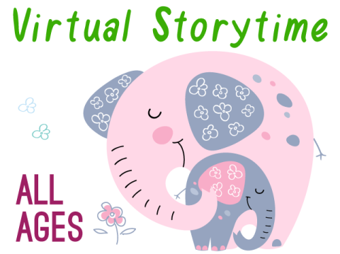 two elephants, caregiver and child. text reads virtual storytime all ages