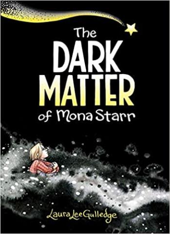 The Dark Matter of Mona Starr by Laura Lee Gulledge