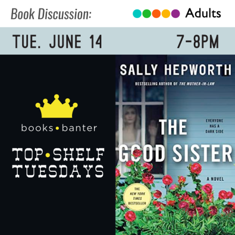 left side is a crown above the words Top Shelf Tuesdays. on the right is abook jacket with title: The Good Sister