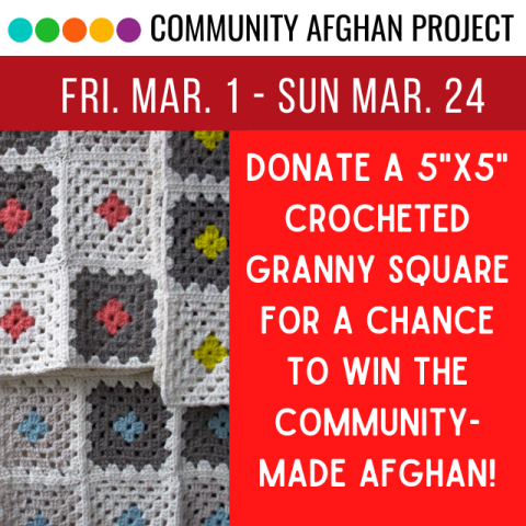 image of a crocheted granny square blanket. to the left in white text on red backgrounds reads Donate A 5"x5" Crocheted granny square for a chance to win the community-made afghan