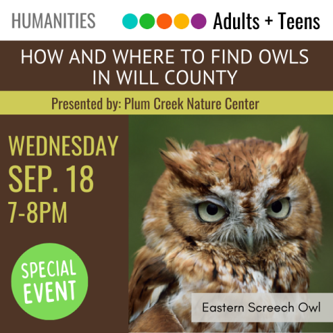 on a brown background it says Special Event How and Where to Find Owls in Will County presented by Plum Creek Nature Center Wednesday September 18 7-8pm with an image of an Eastern Screech Owl