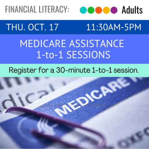 A stack of papers with Medicare across the top written in blue being held together by a paper clip. On a blue banner across the top white text says Medicare Assistance 1-to-1 Sessions, Thursday, October 17, 11:30-5pm. Register for a 30-minute 1-to-1 session. 