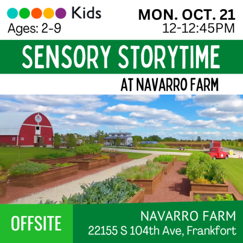 Sensory Storytime at Navarro Farm. Offsite. 22155 S. 104th Ave, Frankfort. Monday October 21. 12pm-12:45pm. Ages 2-9. Picture of Navarro Farm's barn and growing area with raised planter boxes. Red truck across from the barn.