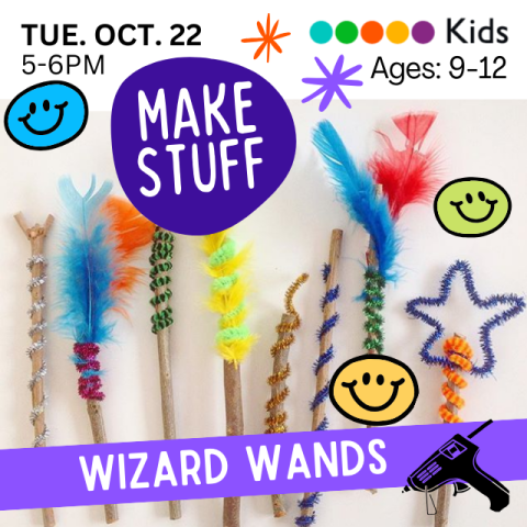 Make Stuff. Ages 9-12. Tuesday October 22. 5-6 p.m. Wizard Wands. Various sample of craft. Dowels wrapped with pipecleaners and feathers.