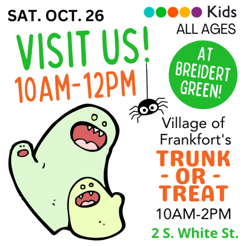 Village of Frankfort's Trunk or Treat. Saturday October 26. Visit us 10 a.m. - 2 p.m. At Breidert Green 2 S. White Street. Three ghosts and dangling spider.