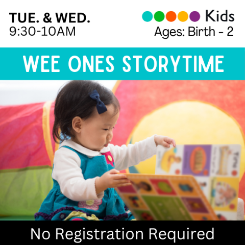 Wee Ones Storytime. Tues and Wed 9:30a.m.-10 a.m. Ages Birth-2. No Registration Required. Asian baby reading a board book.