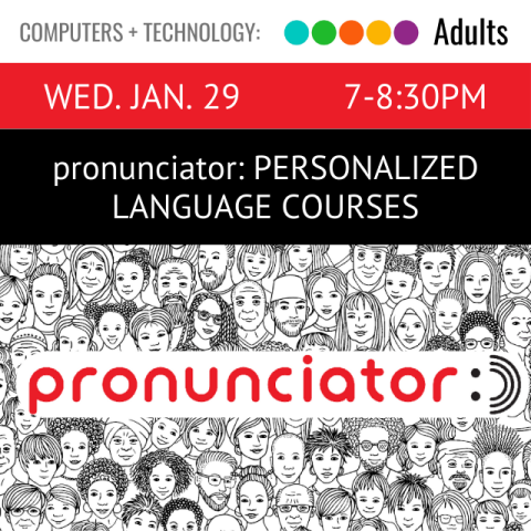 White banner with gray text reads computer and technology. Red banner with white text reads Wednesday, January 29, 7 to 8:30 PM. Black banner with white text reads pronunciator: personalized language courses. Under is a black and white cartoon of different people with pronunciator logo on top in red text.