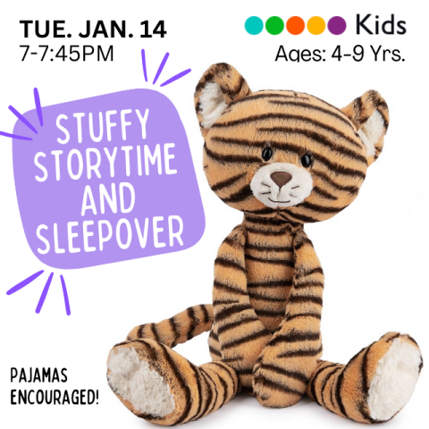 Stuffy Storytime and Sleepover. Tuesday, January 14, 7-7:45pm. Kids Ages 4-9 years. Pajamas encouraged! Tiger stuffy sitting up.