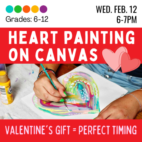 Heart Painting on Canvas. Grades 6-12. Wednesday, February 12. 6-7pm.  Valentine's Gift- Perfect timing. Person with neon green fingernails holding a paintbrush, painting a heart.