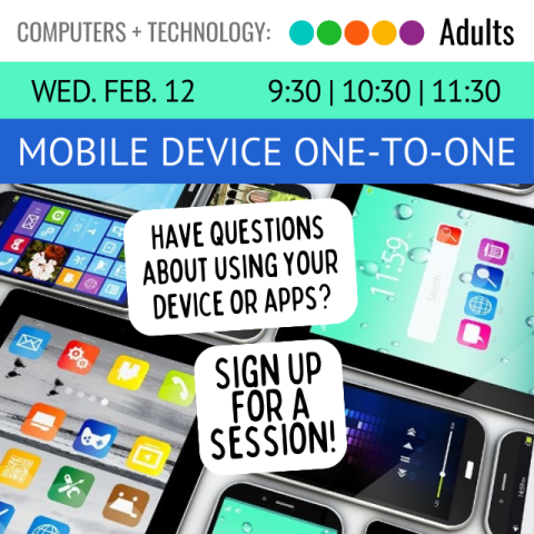 White text reads mobile device one-to-one. In black text reads Wednesday, February 12, 9:30, 10:30 and 11:30.