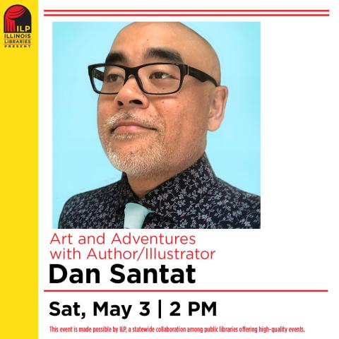 picture of Dan Santat. Art and Adventures with Author/Illustrator Dan Santat. Saturday, May 3. 2pm