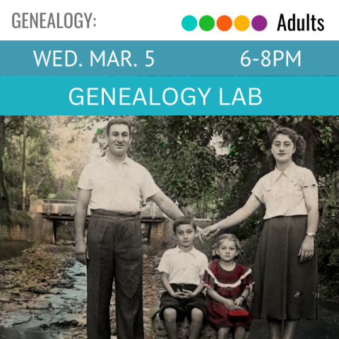 Wednesday March 5. 6-8pm. Genealogy Lab. Image of two adults standing and holding hands with two children.