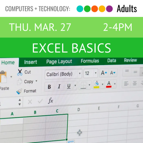 Thursday March 27. 2-4pm. Excel Basics