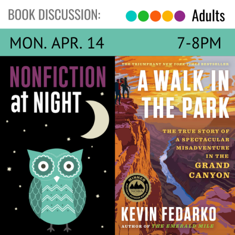 book discussion. Monday, April 14. 7-8pm. Nonfiction at Night. book cover title A Walk in the Park. author Kevin Fedarko