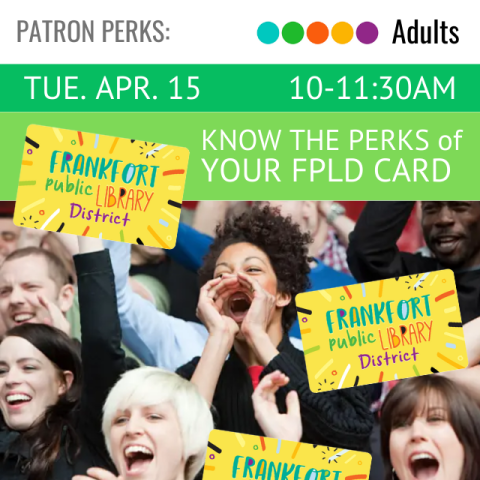 Tuesday, April 15. 10-11am. Know the Perks of Your FPLD Card.