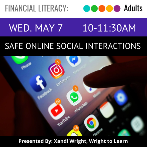 Wednesday, May 7. 10-11:30am. Safe Online Social Interactions.