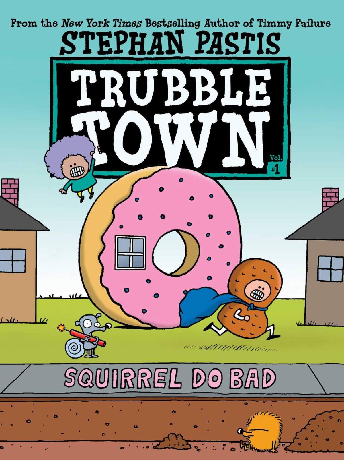 Trubble Town by Stephan Pastis