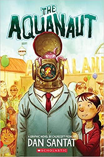 The Aquanaut by Dan Santat