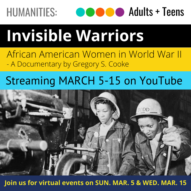 a black and white photograph of two women working in a manufacturing plant. text above reads Invisible Warriors, Streaming March 5-15 on YouTube