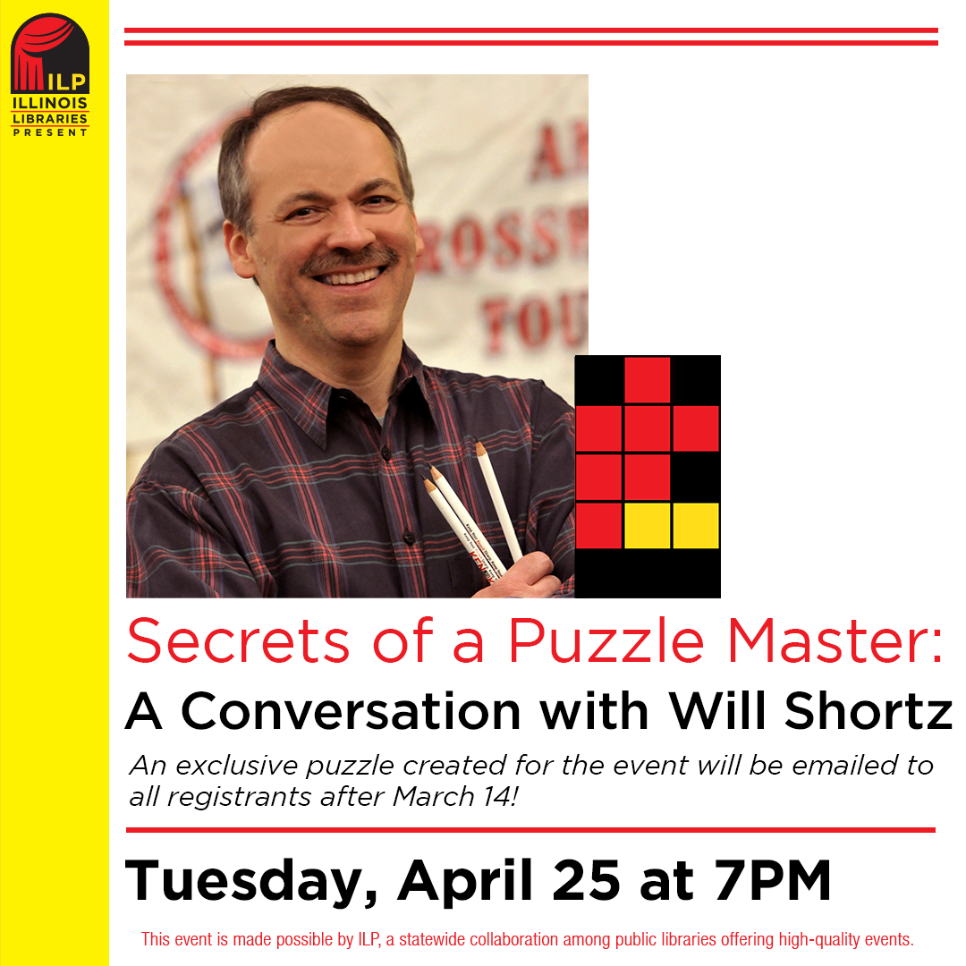 image of Will Shortz. to the right is a small black, red, and yellow crossword grid . below is text  that reads "Secrets of a puzzle master: A conversation with Will Shortz, Tuesday, April 25, 7pm"