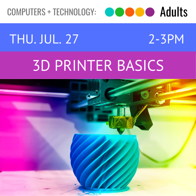 text reads 3D Printer Basics. below is rainbow colored picture of a 3D printer nozzle and a cylinder-shaped vase