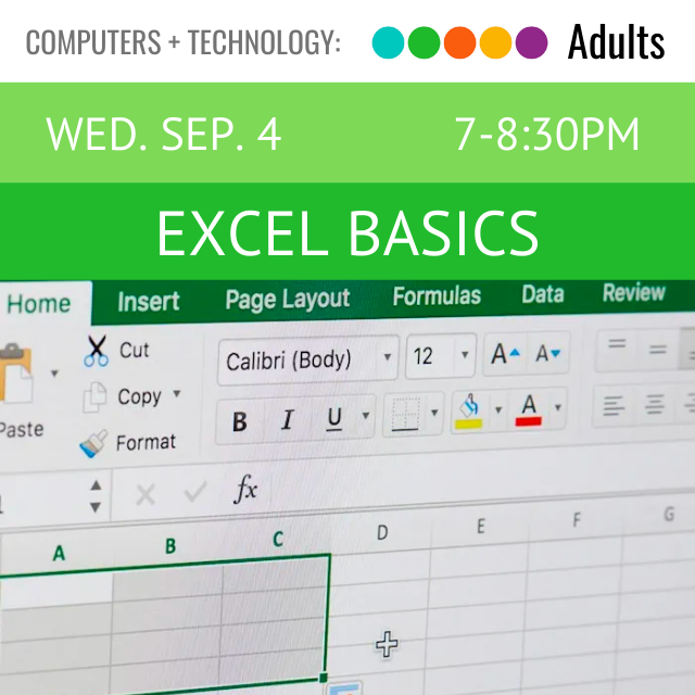 Text on green banners says Excel Basics Wednesday September 4, 7-8:30pm below that is a screenshot of toolbars, rows, and columns used in Microsoft Excel