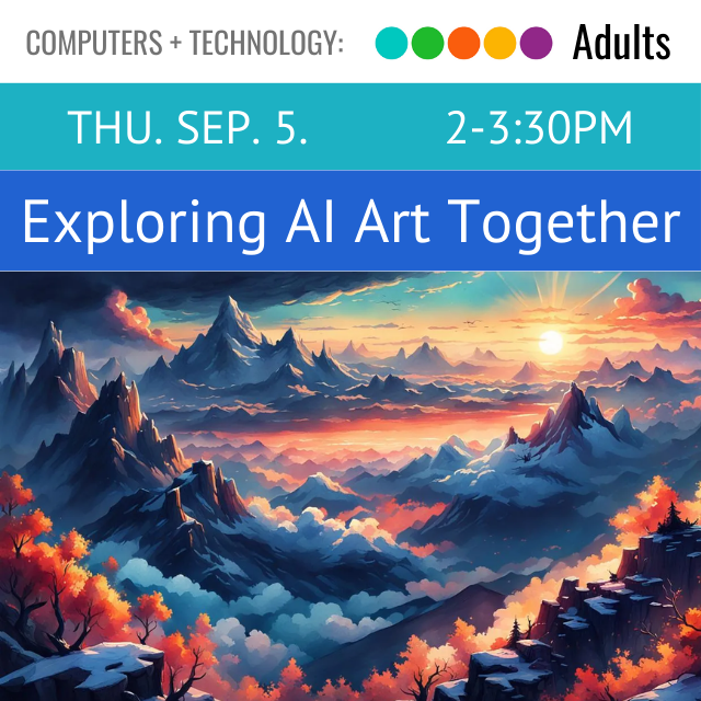 on blue banners across the top it says exploring AI art together Thursday September 5 2-3:30pm below that is a scenic view showing a bunch of mountains with clouds around them and the sun setting in the background