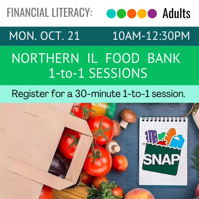 On a green banner across the top it says Northern Illinois Food Bank 1-to-1 Sessions, Monday, October 21, 10am-12:30pm, register for a 30-minute 1-to-1 session. Below that is a brown paper grocery bag on its side with a bunch of tomatoes, mushrooms, and other items coming out of it. There is also the SNAP logo next to the bag.