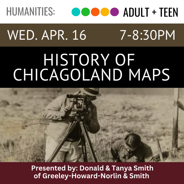 Wednesday, April 16. 7-8:30pm. History of Chicagoland Maps. 