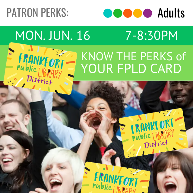 Mon. Jun. 16. 7-8:30pm. Know the Perks of Your FPLD Card